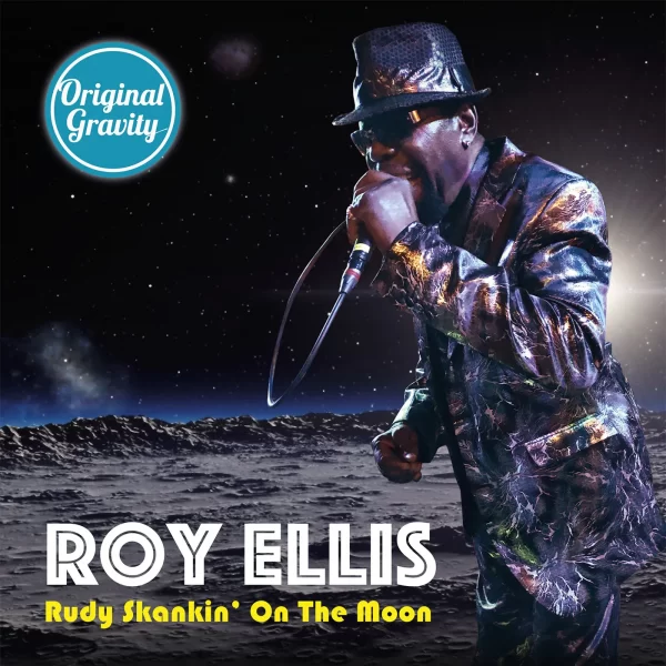 Roy Ellis . Rudy Skankin' On The Moon