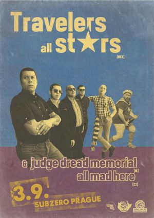 Travelers All Stars (MEX) & Judge Dread Memorial (NL) & All Mad Here (CZ)
